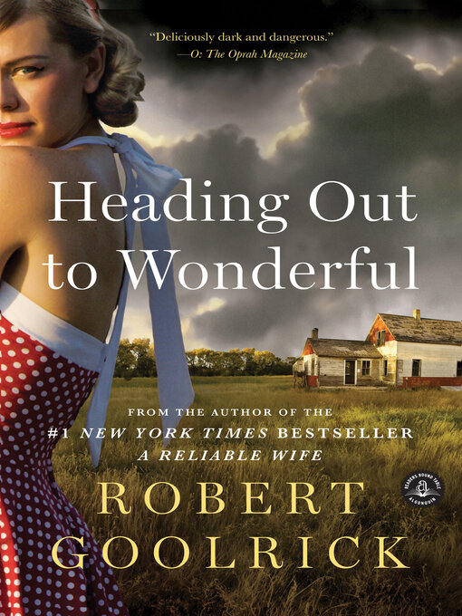 Title details for Heading Out to Wonderful by Robert Goolrick - Available
